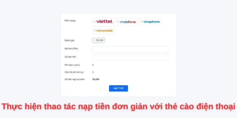 Thực hiện thao tác nạp tiền đơn giản với thẻ cào điện thoại