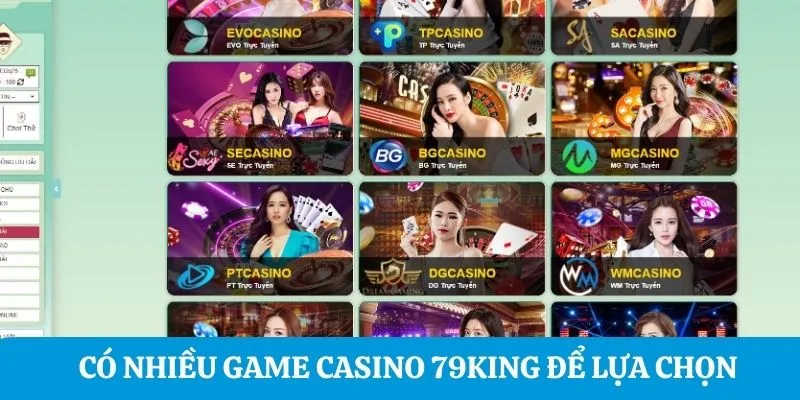 Có nhiều game casino 79King để người chơi lựa chọn